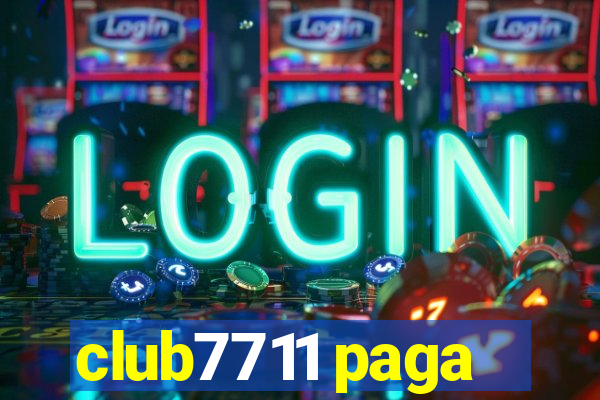 club7711 paga